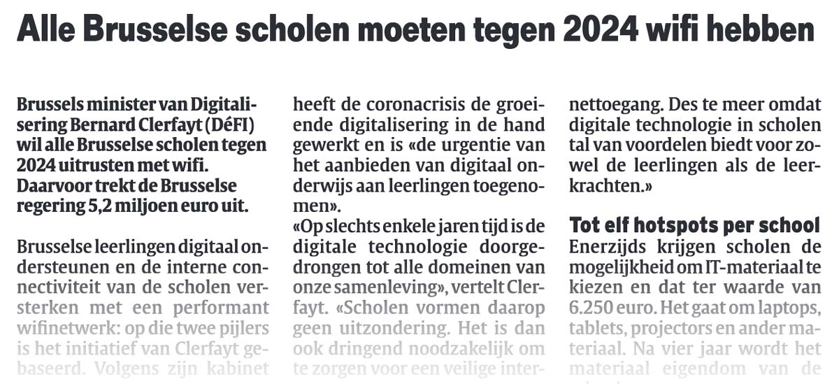 Uittreksel uit het artikel verschenen in “Het Laatste Nieuws” : “Alle Brusselse scholen moeten tegen 2024 wifi hebben”