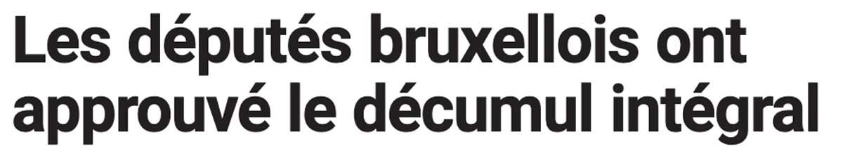 Extrait de presse, La Capitale : "Les députés bruxellois ont approuvé le décumul intégral"