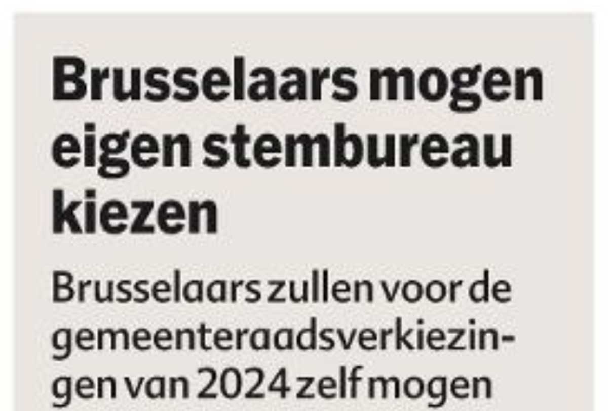 Pers, Het Laaste Nieuws : "Brusselaars mogen eigen stembureau kiezen".