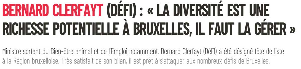 Extrait de presse, La Capitale : "Bruxelles - Bernard Clerfayt (DéFI) : « La diversité est une richesse potentielle à Bruxelles, il faut la gérer".