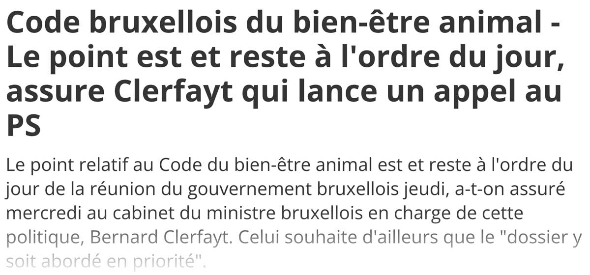 Extrait de presse, la Dernière Heure : "Code bruxellois du bien-être animal - Le point est et reste à l'ordre du jour, assure Clerfayt qui lance un appel au PS."